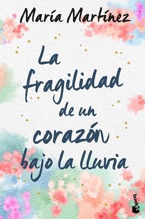 FRAGILIDAD DE UN CORAZÓN BAJO LA LLUVIA, LA | 9788408246619 | MARTÍNEZ, MARÍA | Llibreria Aqualata | Comprar llibres en català i castellà online | Comprar llibres Igualada