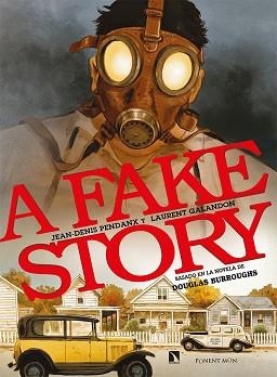 A FAKE STORY | 9788418309199 | GALANDON, LAURENT / PENDANX, JEAN-DENIS | Llibreria Aqualata | Comprar libros en catalán y castellano online | Comprar libros Igualada
