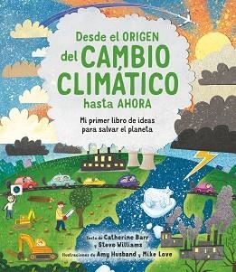DESDE EL ORIGEN DEL CAMBIO CLIMATICO HASTA AHORA | 9788413920566 | BARR, CATHERINE / WILLIAMS, STEVE | Llibreria Aqualata | Comprar llibres en català i castellà online | Comprar llibres Igualada