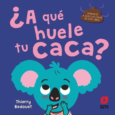 A QUÉ HUELE TU CACA? | 9788413920269 | BEDOUET, THIERRY | Llibreria Aqualata | Comprar libros en catalán y castellano online | Comprar libros Igualada