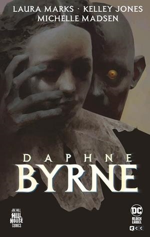 DAPHNE BYRNE (HILL HOUSE COMICS) | 9788418784705 | MARKS, LAURA | Llibreria Aqualata | Comprar libros en catalán y castellano online | Comprar libros Igualada