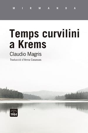 TEMPS CURVILINI A KREMS | 9788416987962 | MAGRIS, CLAUDIO | Llibreria Aqualata | Comprar libros en catalán y castellano online | Comprar libros Igualada