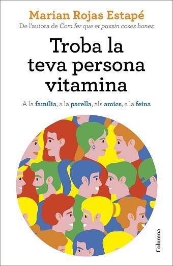 TROBA LA TEVA PERSONA VITAMINA | 9788466427869 | ROJAS ESTAPÉ, MARIAN | Llibreria Aqualata | Comprar libros en catalán y castellano online | Comprar libros Igualada
