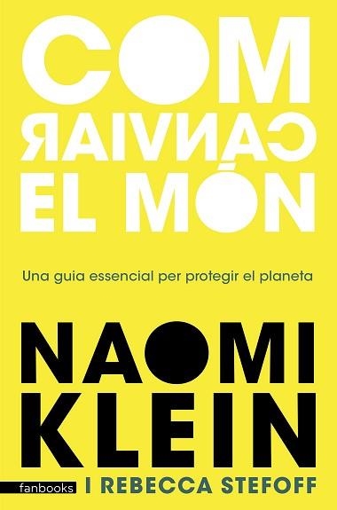 COM CANVIAR EL MÓN | 9788418327636 | KLEIN, NAOMI | Llibreria Aqualata | Comprar libros en catalán y castellano online | Comprar libros Igualada