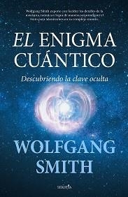 ENIGMA CUÁNTICO, EL | 9788418709890 | SMITH, WOLFGANG | Llibreria Aqualata | Comprar libros en catalán y castellano online | Comprar libros Igualada