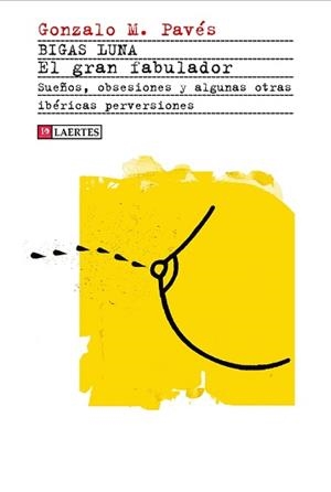 BIGAS LUNA. EL GRAN FABULADOR | 9788418292446 | PAVES, GONZALO M. | Llibreria Aqualata | Comprar libros en catalán y castellano online | Comprar libros Igualada