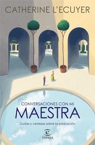 CONVERSACIONES CON MI MAESTRA | 9788467063332 | ECUYER, CATHERINE L´ | Llibreria Aqualata | Comprar libros en catalán y castellano online | Comprar libros Igualada