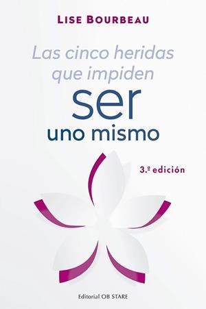 CINCO HERIDAS QUE IMPIDEN SER UNO MISMO, LAS | 9788494982781 | BOURBEAU, LISE | Llibreria Aqualata | Comprar libros en catalán y castellano online | Comprar libros Igualada