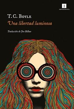 UNA LIBERTAD LUMINOSA | 9788417553586 | BOYLE, T. C. | Llibreria Aqualata | Comprar libros en catalán y castellano online | Comprar libros Igualada