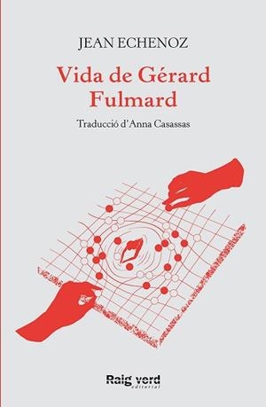VIDA DE GÉRARD FULMARD | 9788417925635 | ECHENOZ, JEAN | Llibreria Aqualata | Comprar libros en catalán y castellano online | Comprar libros Igualada