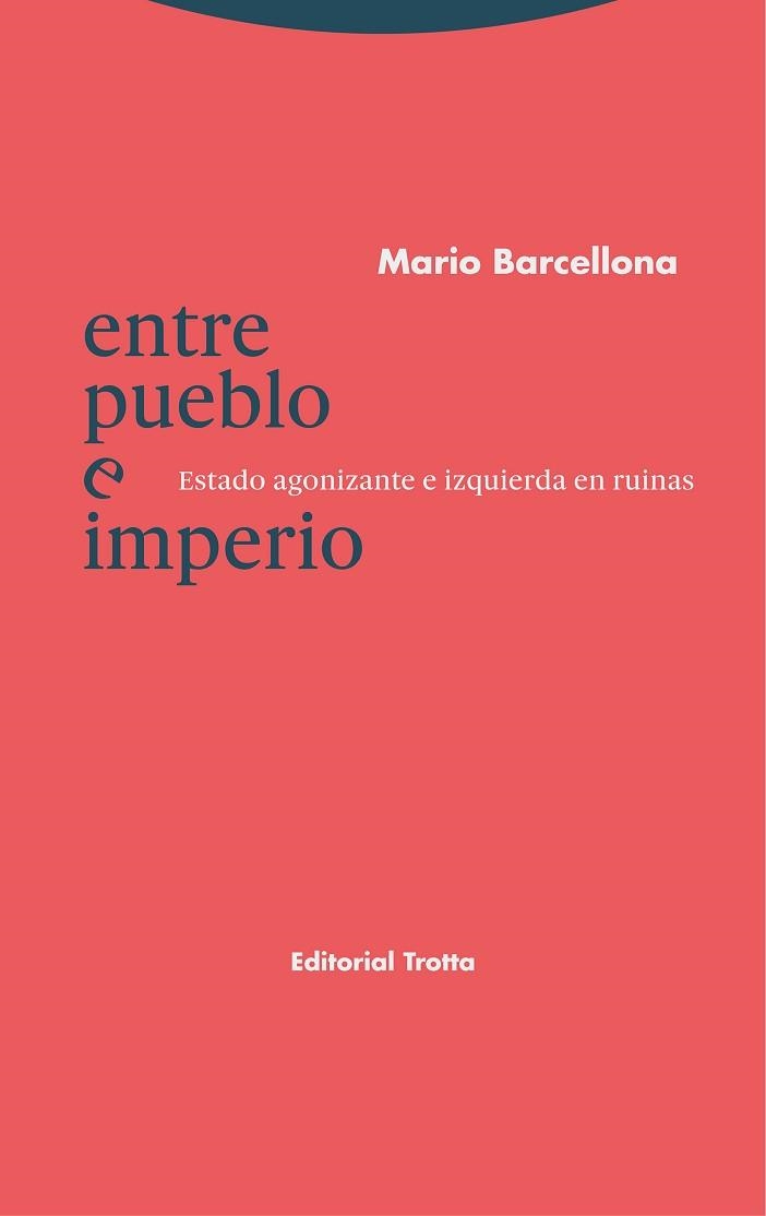 ENTRE PUEBLO E IMPERIO | 9788413640228 | BARCELLONA, MARIO | Llibreria Aqualata | Comprar libros en catalán y castellano online | Comprar libros Igualada