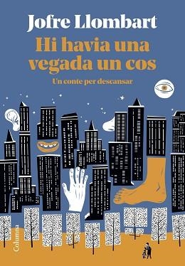 HI HAVIA UNA VEGADA UN COS | 9788466428101 | LLOMBART, JOFRE | Llibreria Aqualata | Comprar llibres en català i castellà online | Comprar llibres Igualada