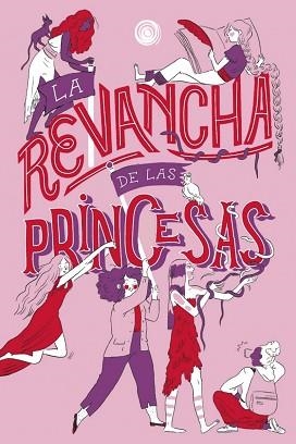 REVANCHA DE LAS PRINCESAS, LA | 9788418510953 | AA.VV. | Llibreria Aqualata | Comprar libros en catalán y castellano online | Comprar libros Igualada