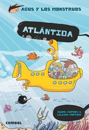 AGUS Y LOS MONSTRUOS 20. ATLÁNTIDA | 9788491017714 | COPONS RAMON, JAUME | Llibreria Aqualata | Comprar libros en catalán y castellano online | Comprar libros Igualada