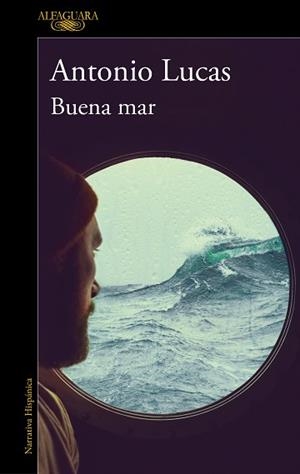 BUENA MAR | 9788420460710 | LUCAS, ANTONIO | Llibreria Aqualata | Comprar libros en catalán y castellano online | Comprar libros Igualada
