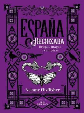 ESPAÑA HECHIZADA | 9788418483134 | FLISFLISHER, NEKANE | Llibreria Aqualata | Comprar libros en catalán y castellano online | Comprar libros Igualada