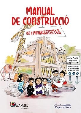 MANUAL DE CONSTRUCCIÓ PER A MINIARQUITECTES | 9788413032849 | PRIETO GONZÁLEZ, NÚRIA | Llibreria Aqualata | Comprar libros en catalán y castellano online | Comprar libros Igualada