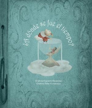 A DÓNDE SE FUE EL TIEMPO? | 9788418232091 | EXPÓSITO ESCALONA, CRISTINA | Llibreria Aqualata | Comprar llibres en català i castellà online | Comprar llibres Igualada