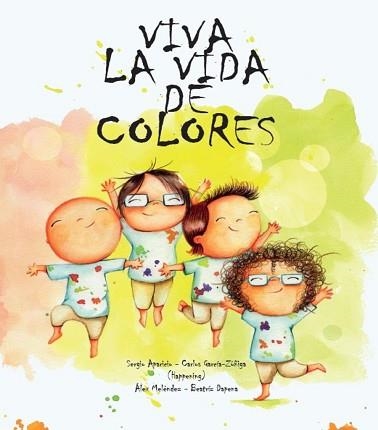 VIVA LA VIDA DE COLORES | 9788418232169 | APARICIO, SERGIO / GARCÍA-ZÚÑIGA, CARLOS | Llibreria Aqualata | Comprar llibres en català i castellà online | Comprar llibres Igualada