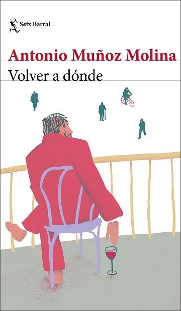 VOLVER A DÓNDE | 9788432239045 | MUÑOZ MOLINA, ANTONIO | Llibreria Aqualata | Comprar libros en catalán y castellano online | Comprar libros Igualada