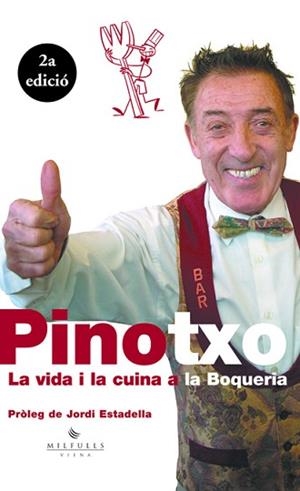 PINOTXO. LA VIDA I LA CUINA A LA BOQUERIA | 9788483302668 | Llibreria Aqualata | Comprar llibres en català i castellà online | Comprar llibres Igualada