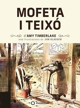 MOFETA I TEIXÓ | 9788418304200 | TIMBERLAKE, AMY | Llibreria Aqualata | Comprar libros en catalán y castellano online | Comprar libros Igualada