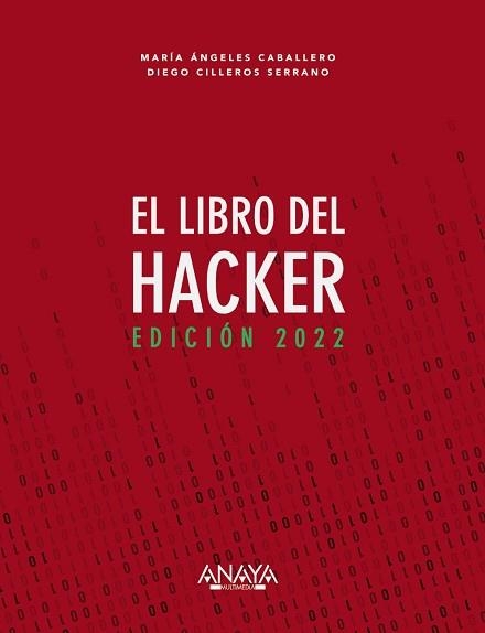 LIBRO DEL HACKER, EL. EDICIÓN 2022 | 9788441544338 | CABALLERO VELASCO, MARÍA ÁNGELES / CILLEROS SERRANO, DIEGO | Llibreria Aqualata | Comprar libros en catalán y castellano online | Comprar libros Igualada