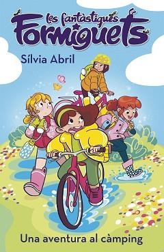 UNA AVENTURA AL CÀMPING (LES FANTÀSTIQUES FORMIGUETS 4) | 9788448856311 | ABRIL, SÍLVIA | Llibreria Aqualata | Comprar libros en catalán y castellano online | Comprar libros Igualada