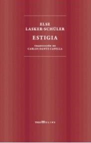 ESTIGIA | 9788494793059 | LASKER-SCHÜLER, ELSE | Llibreria Aqualata | Comprar libros en catalán y castellano online | Comprar libros Igualada