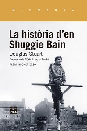 HISTÒRIA D'EN SHUGGIE BAIN, LA | 9788416987955 | STUART, DOUGLAS | Llibreria Aqualata | Comprar llibres en català i castellà online | Comprar llibres Igualada