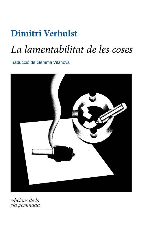 LAMENTABILITAT DE LES COSES, LA | 9788412143089 | VERHULST, DIMITRI | Llibreria Aqualata | Comprar libros en catalán y castellano online | Comprar libros Igualada