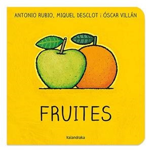 FRUITES | 9788416804764 | RUBIO, ANTONIO | Llibreria Aqualata | Comprar llibres en català i castellà online | Comprar llibres Igualada