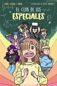 CLUB DE LOS ESPECIALES, EL | 9788469888599 | SIERRA I FABRA, JORDI / GIMÉNEZ, ÁLEX (IL·LUSTR) | Llibreria Aqualata | Comprar llibres en català i castellà online | Comprar llibres Igualada