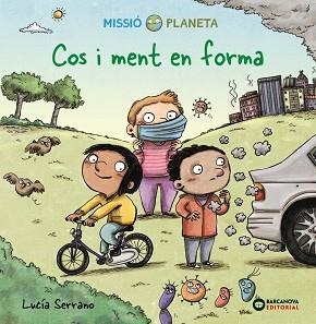 COS I MENT EN FORMA (MISSÓ PLANETA) | 9788448954024 | SERRANO, LUCÍA | Llibreria Aqualata | Comprar libros en catalán y castellano online | Comprar libros Igualada