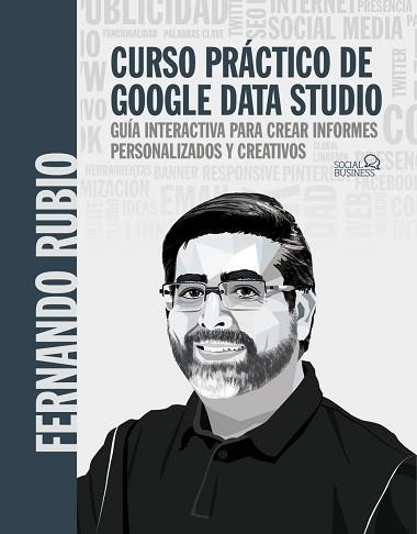 CURSO PRÁCTICO DE GOOGLE DATA STUDIO | 9788441544321 | RUBIO AHUMADA, FERNANDO | Llibreria Aqualata | Comprar libros en catalán y castellano online | Comprar libros Igualada