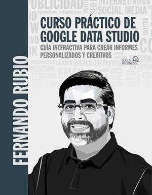 CURSO PRÁCTICO DE GOOGLE DATA STUDIO | 9788441544321 | RUBIO AHUMADA, FERNANDO | Llibreria Aqualata | Comprar llibres en català i castellà online | Comprar llibres Igualada