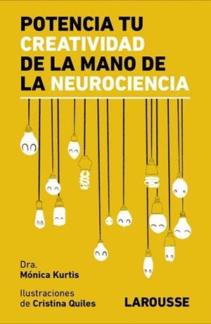 POTENCIA TU CREATIVIDAD DE LA MANO DE LA NEUROCIENCIA | 9788418473838 | KURTIS URRA, MÓNICA | Llibreria Aqualata | Comprar llibres en català i castellà online | Comprar llibres Igualada
