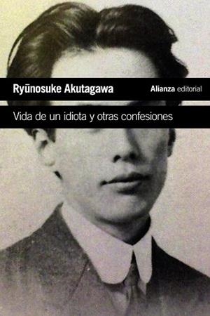 VIDA DE UN IDIOTA Y OTRAS CONFESIONES | 9788413624426 | AKUTAGAWA, RYONOSUKE | Llibreria Aqualata | Comprar libros en catalán y castellano online | Comprar libros Igualada