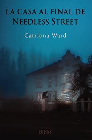 CASA AL FINAL DE NEEDLESS STREET, LA | 9788413624501 | WARD, CATRIONA | Llibreria Aqualata | Comprar libros en catalán y castellano online | Comprar libros Igualada