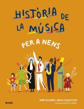 HISTÒRIA DE LA MÚSICA PER A NENS | 9788418459665 | RICHARDS, MARY / SCHWEITZER, DAVID / BLAKE, ROSE | Llibreria Aqualata | Comprar libros en catalán y castellano online | Comprar libros Igualada