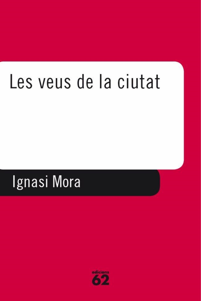 VEUS DE LA CIUTAT, LES (BALANCI 355) | 9788429745382 | MORA, IGNASI | Llibreria Aqualata | Comprar llibres en català i castellà online | Comprar llibres Igualada