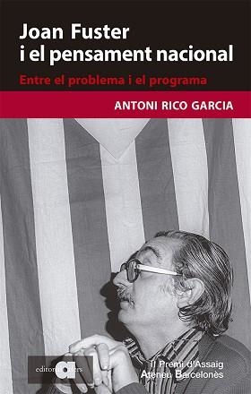JOAN FUSTER I EL PENSAMENT NACIONAL. ENTRE EL PROBLEMA I EL PROGRAMA | 9788418618079 | RICO GARCIA, ANTONI | Llibreria Aqualata | Comprar libros en catalán y castellano online | Comprar libros Igualada