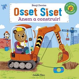 OSSET SISET. ANEM A CONSTRUIR! | 9788418444326 | DAVIES, BENJI | Llibreria Aqualata | Comprar libros en catalán y castellano online | Comprar libros Igualada
