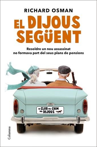 DIJOUS SEGÜENT, EL (EL CLUB DEL CRIM DELS DIJOUS 2) | 9788466428125 | OSMAN, RICHARD | Llibreria Aqualata | Comprar libros en catalán y castellano online | Comprar libros Igualada