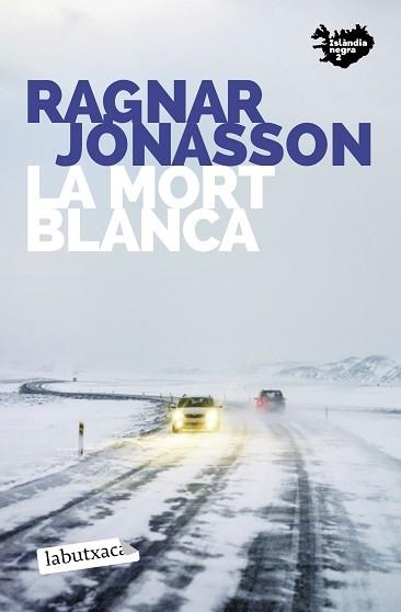 MORT BLANCA (ISLÀNDIA NEGRA 2) | 9788418572487 | JÓNASSON, RAGNAR | Llibreria Aqualata | Comprar libros en catalán y castellano online | Comprar libros Igualada