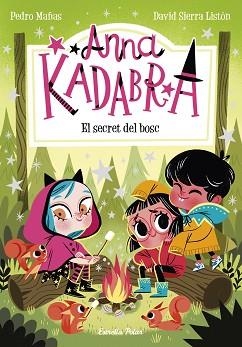 ANNA KADABRA 7. EL SECRET DEL BOSC | 9788413890302 | MAÑAS, PEDRO / SIERRA LISTÓN, DAVID | Llibreria Aqualata | Comprar libros en catalán y castellano online | Comprar libros Igualada