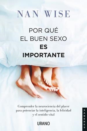 POR QUÉ EL BUEN SEXO ES IMPORTANTE | 9788417694296 | WISE, NAN | Llibreria Aqualata | Comprar llibres en català i castellà online | Comprar llibres Igualada
