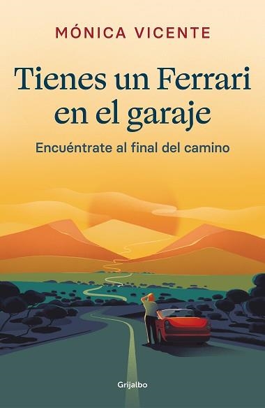 TIENES UN FERRARI EN EL GARAJE | 9788425360817 | VICENTE, MÓNICA | Llibreria Aqualata | Comprar libros en catalán y castellano online | Comprar libros Igualada