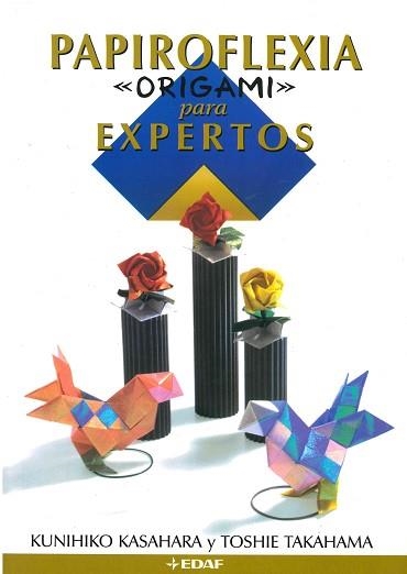 PAPIROFLEXIA PARA EXPERTOS | 9788441406865 | KASAHARA, KUNIHIKO | Llibreria Aqualata | Comprar libros en catalán y castellano online | Comprar libros Igualada