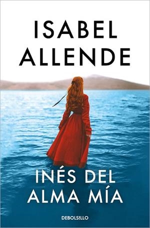 INÉS DEL ALMA MÍA | 9788466357609 | ALLENDE, ISABEL | Llibreria Aqualata | Comprar llibres en català i castellà online | Comprar llibres Igualada